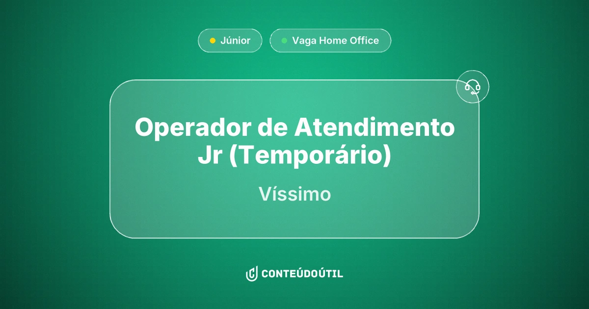 Vaga Home Office: Operador de Atendimento Jr (Temporário) | Víssimo