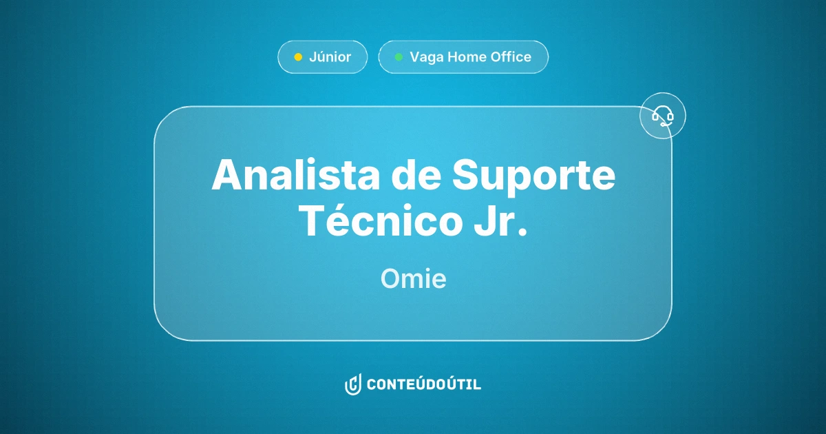 Vaga Home Office: Analista de Suporte Técnico Jr. | Omie