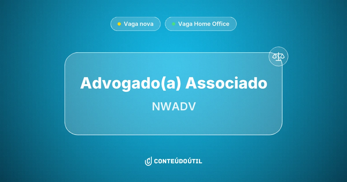 Vaga Home Office: Advogado(a) Associado | NWADV