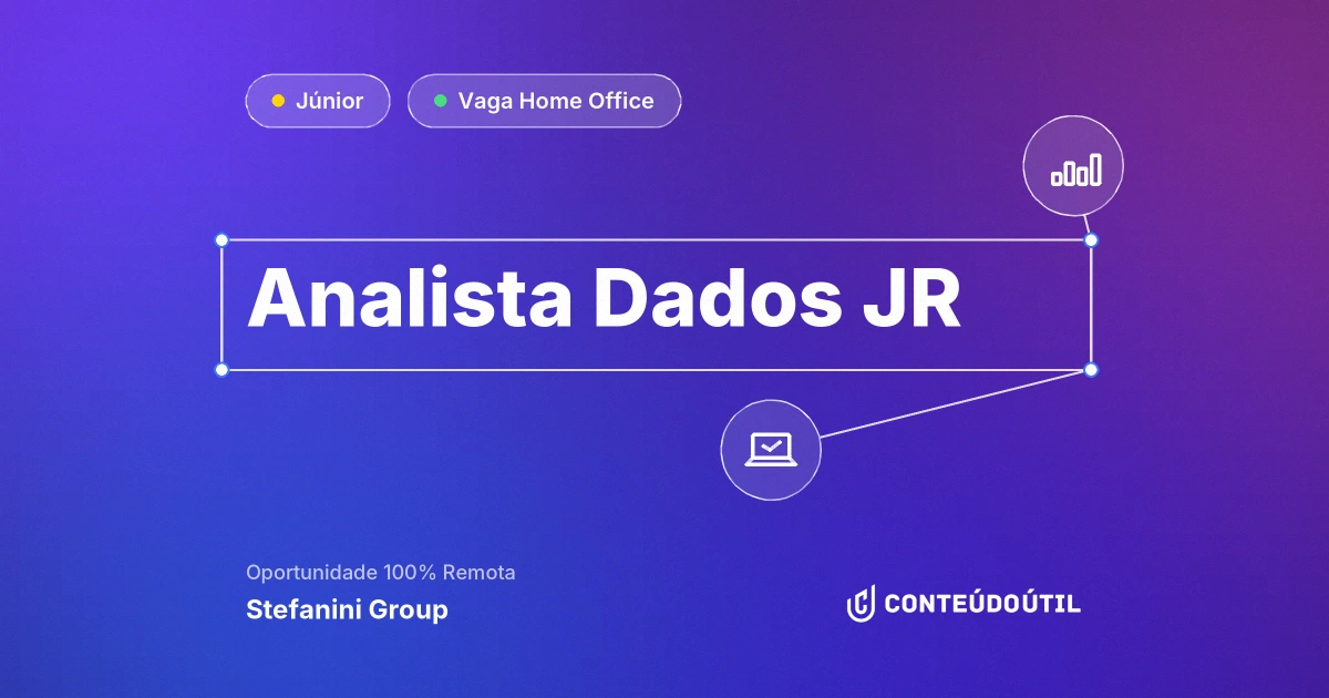 Vaga Home Office: ANALISTA DADOS JR | Stefanini Group