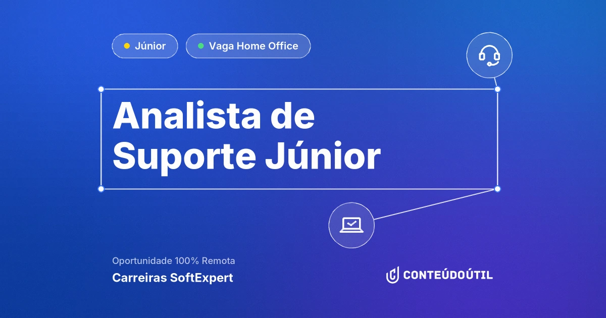 Vaga Home Office: Analista de Suporte Júnior | Carreiras SoftExpert