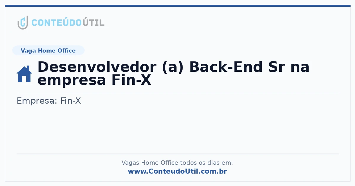Vaga Home Office: Desenvolvedor (a) Back-End Sr na empresa Fin-X