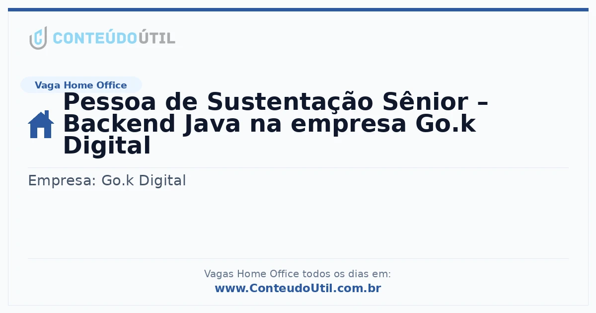 Vaga Home Office: Pessoa de Sustentação Sênior – Backend Java na empresa Go.k Digital