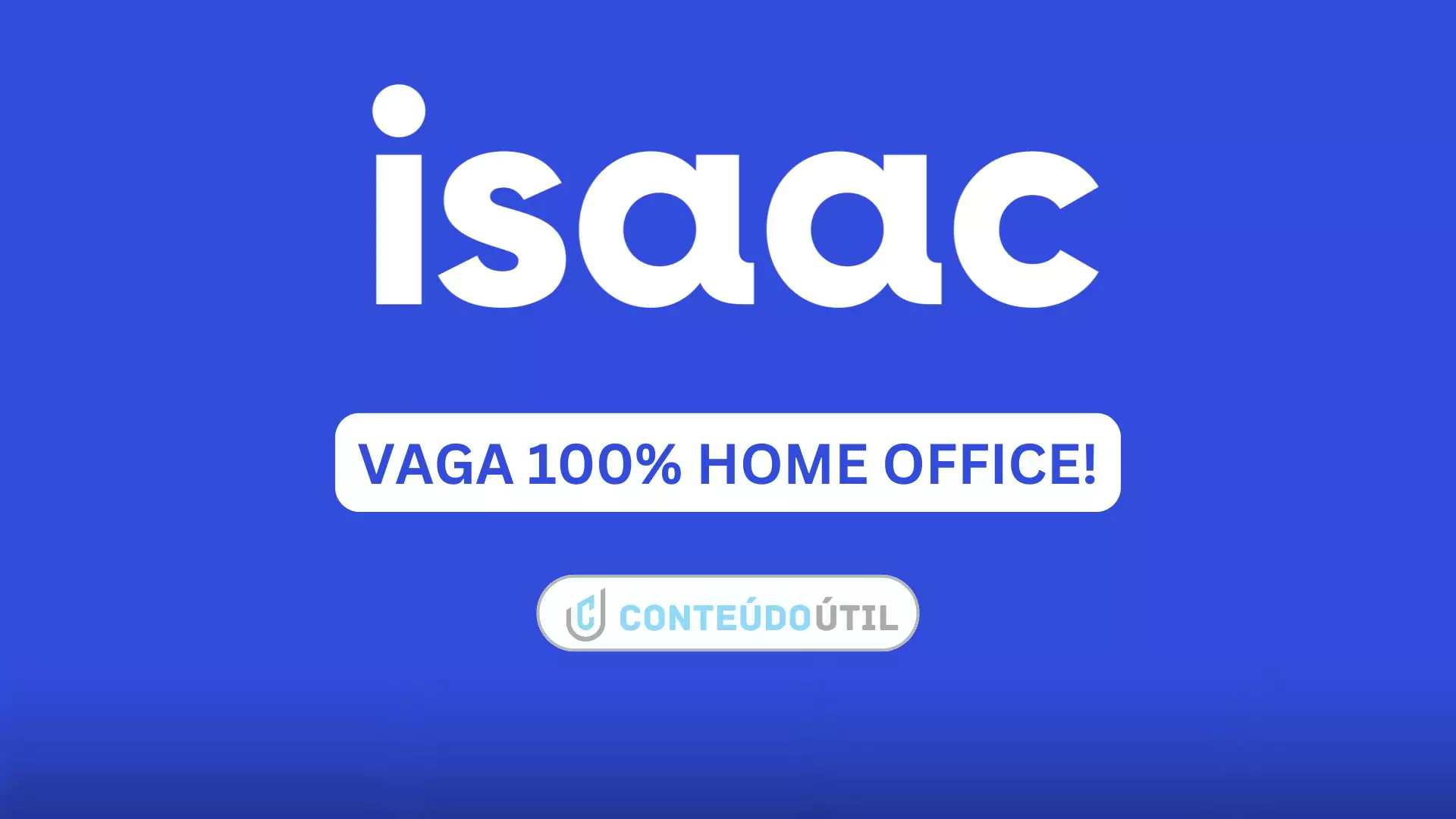 Estágio em Suporte Técnico e Atendimento ao Cliente - Vaga Home Office - Nível Brasil na Isaac