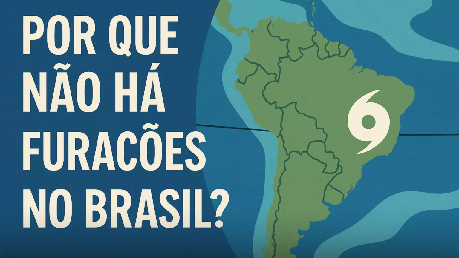 Por que não tem furacão no Brasil Entenda os motivos e curiosidades