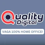 AUXILIAR ADMINISTRATIVO: A Quality Digital Abriu Vaga Home Office 100% Remota